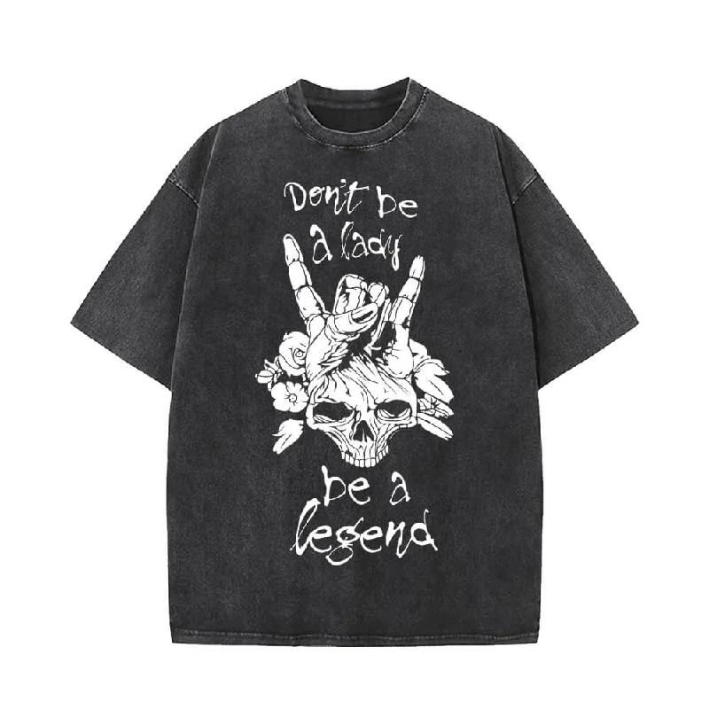 Don’t Be A Lady Be A Legend T-shirt-- Real Fur Shearling Chenille