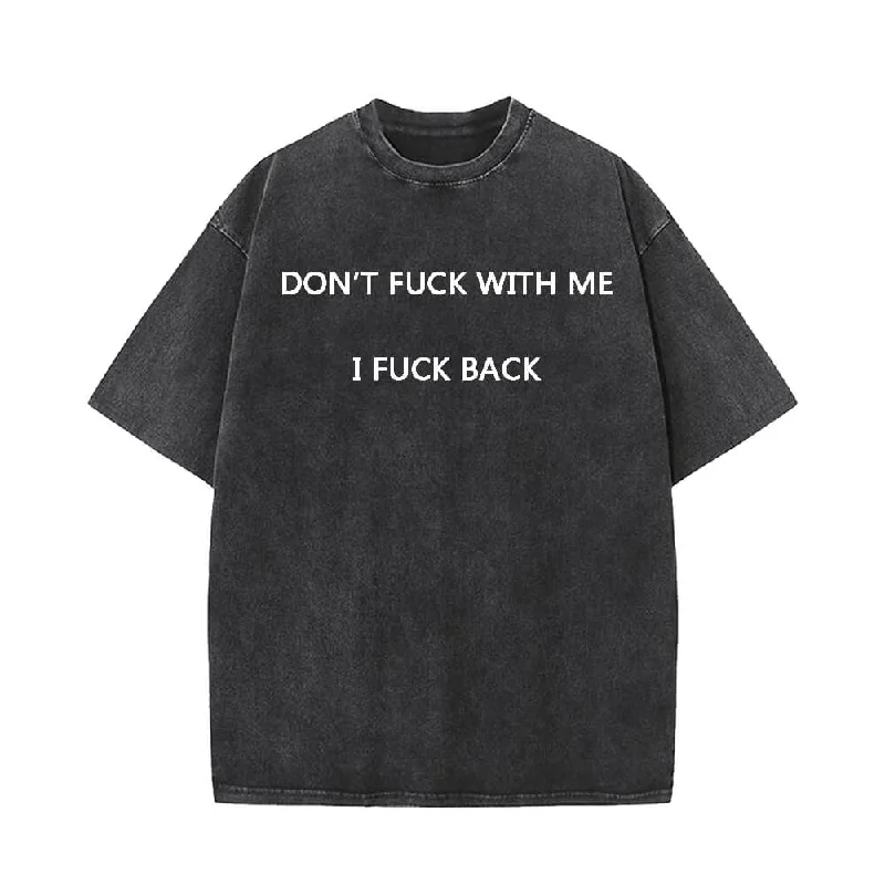 Don’t Fuck With Me I Fuck Back T-shirt Shorts Hat-- Graphic T-Shirt Round Neck Polyester Don’t Fuck With Me I Fuck Back T-shirt Shorts Hat-- Graphic T-Shirt Round Neck Polyester