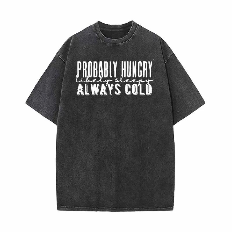 Probably Hungry Always Cold Vintage Washed T-shirt-- Collared T-Shirt Boat Neck A-Line Probably Hungry Always Cold Vintage Washed T-shirt-- Collared T-Shirt Boat Neck A-Line