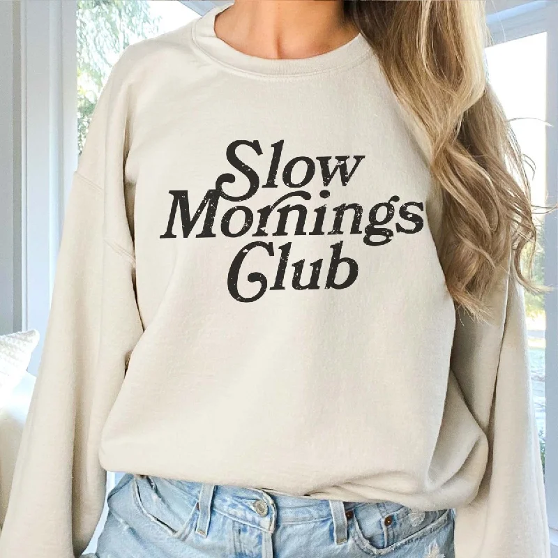 Slow Mornings Club Graphic Sweatshirt Hoodie with Hem Ribbing Snug Secure